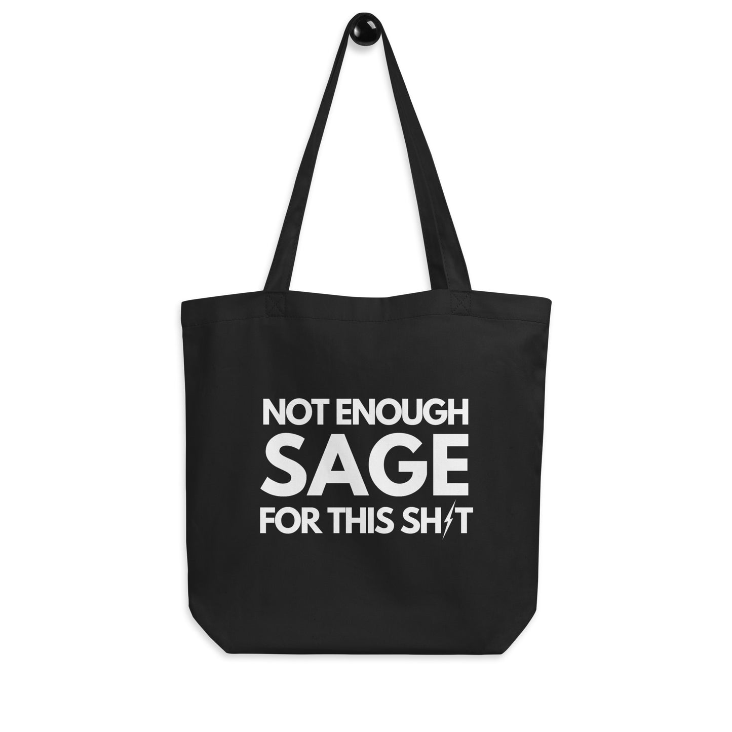 Sassy Not Enough Sage Eco Black Tote Bag